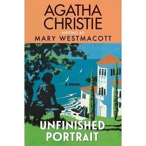 Unfinished Portrait -- Agatha Christie